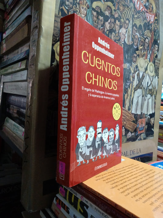 CUENTOS CHINOS POR ANDRES OPPENHEIMER USADO NOVELA JUAREZ