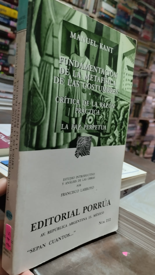 FUNDAMENTACION DE LA METAFISICA DE LAS COSTUMBRES CRITICA DE LA RAZON PRACTICA LA PAZ PEPETUA POR MANUEL KANT LIBRO USADO SOCIOLOGIA ALDAMA