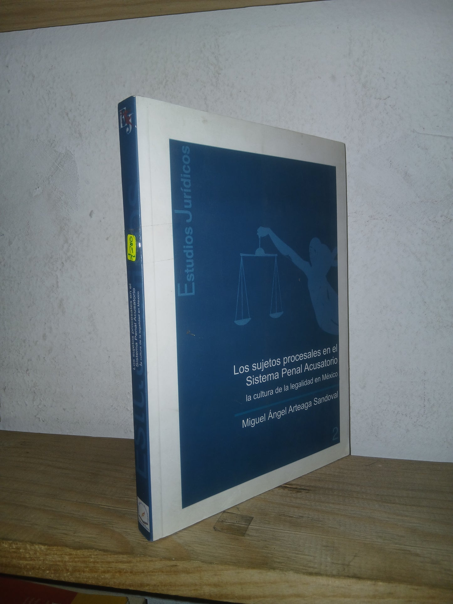 LOS SUJETOS PROCESALES EN EL SISTEMA PENAL ACUSATORIO, LA CULTURA DE LA LEGALIDAD EN MÉXICO POR MIGUEL ÁNGEL ARTEAGA SANDOVAL USADO DERECHO LITERARIO 207