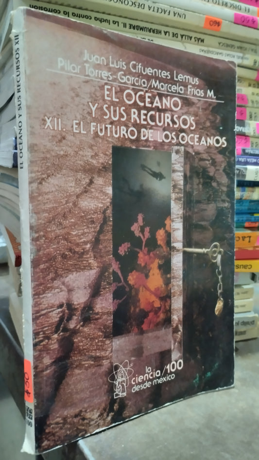 EL OCEANO Y SUS RECURSOS XII EL FUTURO DE LOS OCEANOS LIBRO CIENCIA ALDAMA