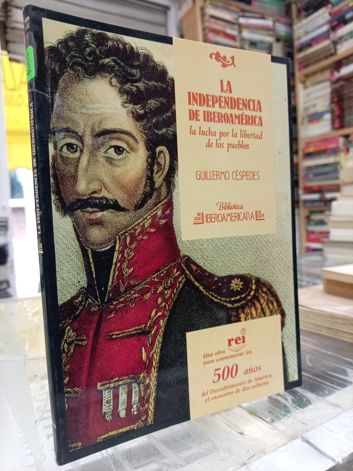LA INDEPENDENCIA DE IBEROAMERICANA POR GUILLERMO CESPEDES USADO HISTORIA JUAREZ 507