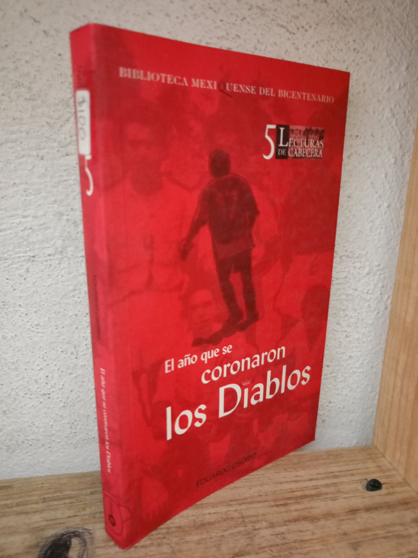 EL AÑO QUE SE CORONARON LOS DIABLOS POR EDUARDO OSORIO USADO HISTORIA LITERARIO 305