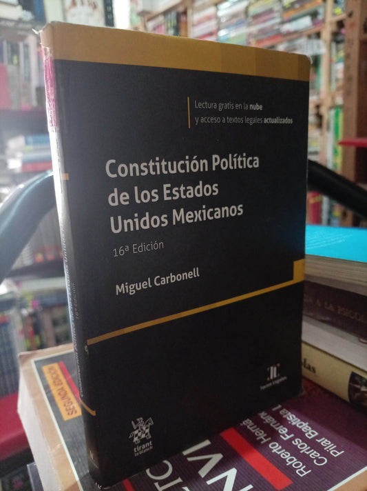 CONSTITUCION POLITICA DE LOS ESTADOS UNIDOS MEXICANOS POR MIGUEL CARBONELL USADO DERECHO LITERARIO 305