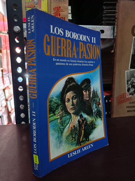 LOS BORODIN II GUERRA Y PASIÓN POR LESLIE ARLEN USADO NOVELA LITERARIO 305