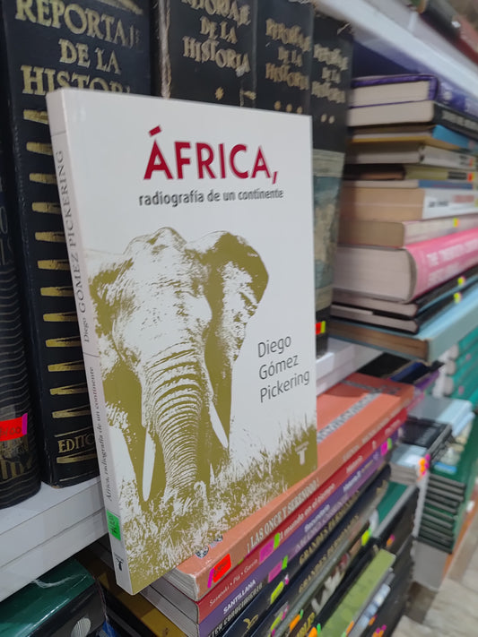 AFRICA RADIOGRAFIA DE UN CONTIENENTE POR DIEGO GOMEZ PICKERING USADO NOVELAS JUAREZ 515