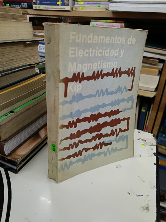 FUNDAMENTOS DE ELECTRICIDAD Y MAGNETISMO POR KIP USADO OFICIOS LITERARIO 207