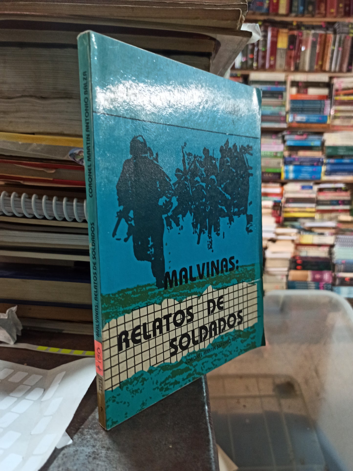 RELATOS DE SOLDADOS POR MARTIN ANTONIO BALZA USADO 2DA GUERRA ALDAMA