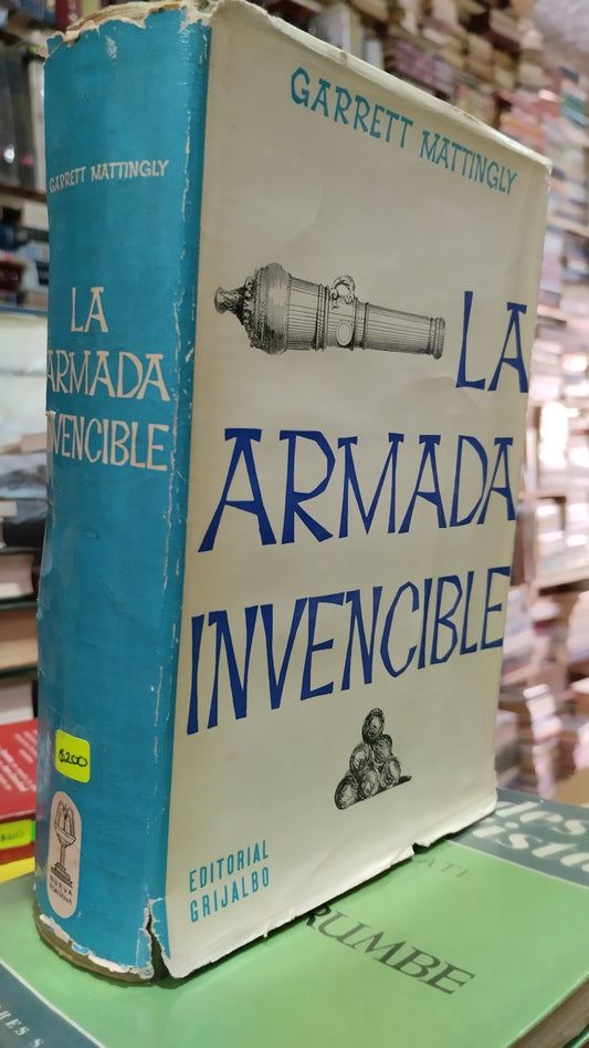 LA ARMADA INVENCIBLE POR GARRET MATTINGLY LIBRO USADO ANTIGUO ALDAMA