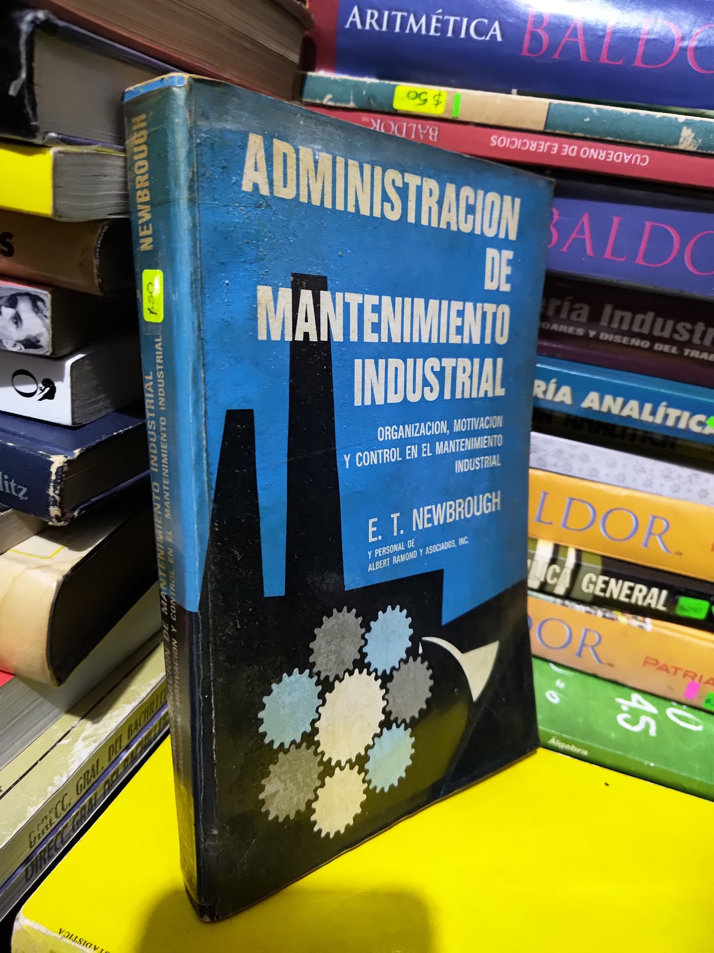 ADMINISTRACION DE MANTENIMIENTO INDUSTRIAL POR E. T. NEWBROUGH USADO ADMINISTRACION JUAREZ 507