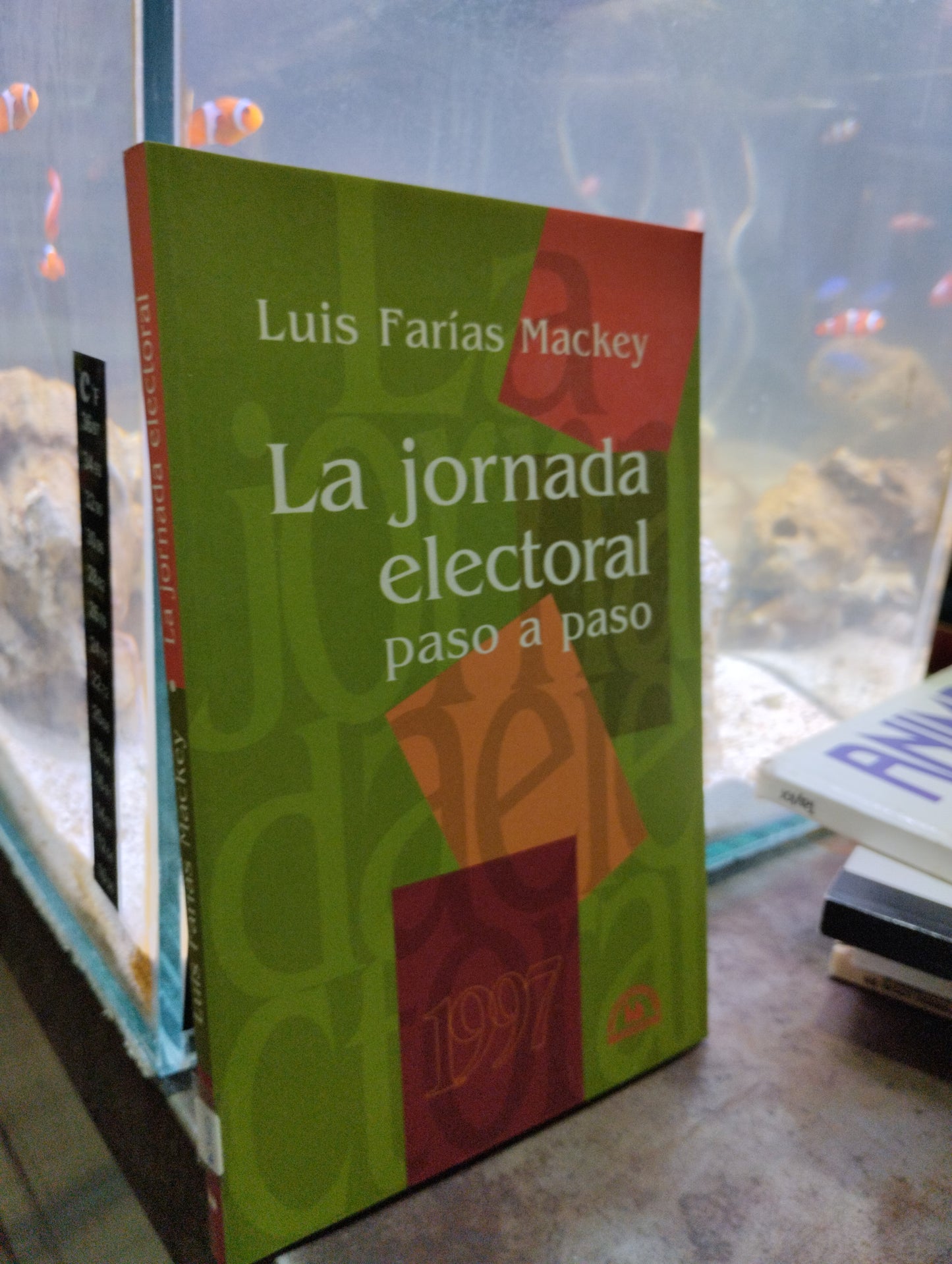 LA JORNADA ELECTORAL PASO A PASO POR LUIS FARIAS MACKEY 1997 USADO POLITICA ALDAMA