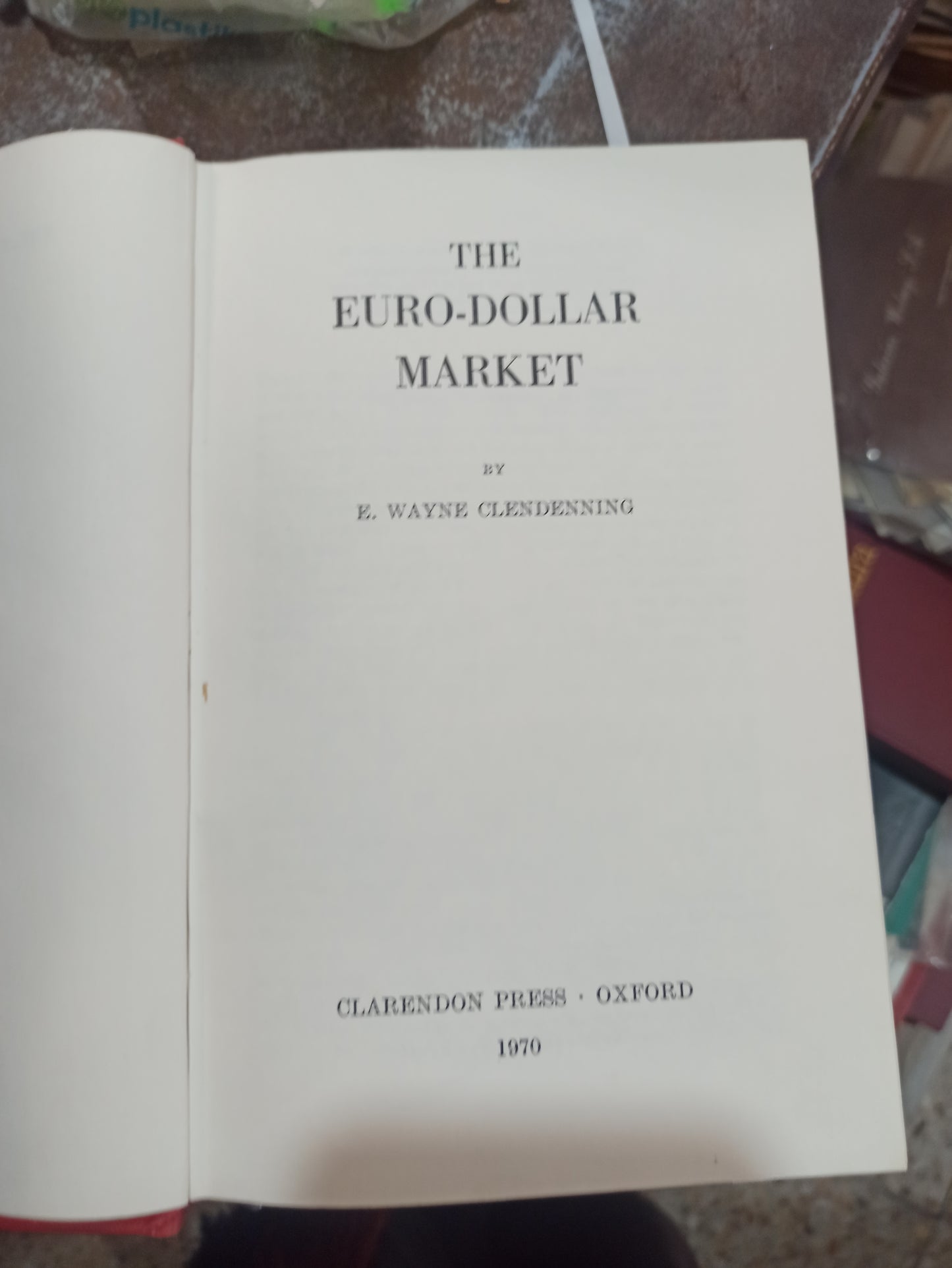THE EURO DOLLAR MARKET POR E. WAYNE CLENDENNING USADO IDIOMAS ALDAMA
