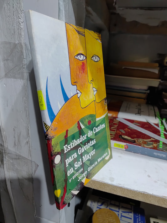 ESTIBADOR DE CANTOS PARA GAVIOTAS EN SOL MAYOR POR JORGE GARCIA MORALES USADO POESIA JUAREZ