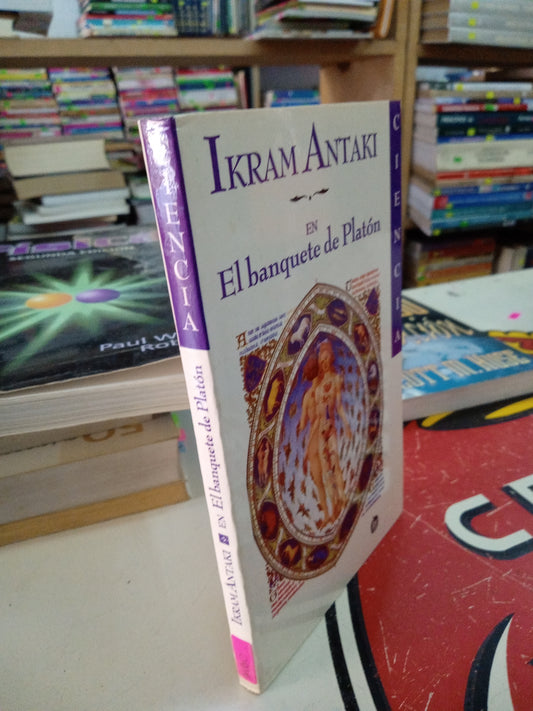 EL BANQUETE DE PLATON POR IKRAM ANTAKI USADO CIENCIA LITERARIO 207