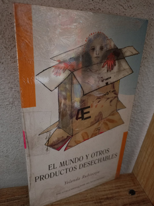 EL MUNDO Y OTROS PRODUCTOS DESECHABLES POR YOLANDA RUBIOCEJA NUEVO LIBROS NUEVOS LITERARIO 305