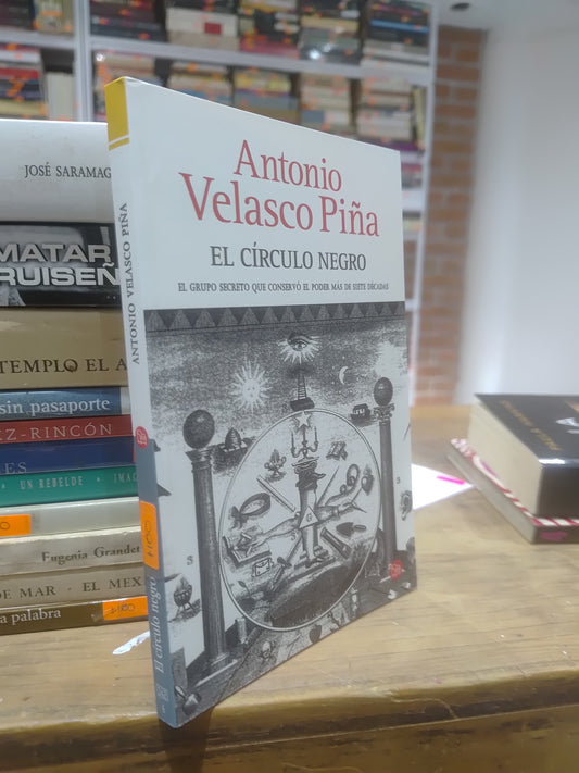 EL CIRCULO NEGEO POR ANTONIO VELASCO PIÑA USADO NOVELAS JUAREZ 515