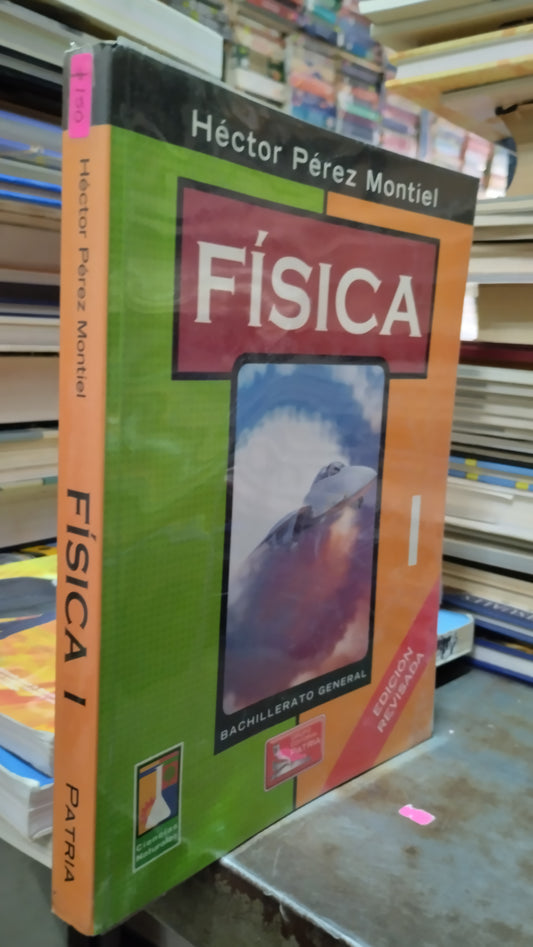 FISICA 1 HECTOR PEREZ MONTIEL LIBRO USADO FISICA ALDAMA