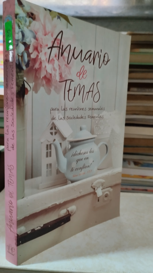 ANUARIO DE TEMAS PARA LAS REUNIONES SEMANALES DE LAS SOCIEDADES FEMENILES POR LA UNION NACIONAL DE SOCIEDADES FEMENILES LIBRO USADO RELIGION ALDAMA