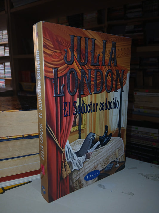 EL SEDUCTOR SEDUCIDO POR JULIA LONDON USADO NOVELA LITERARIO 207