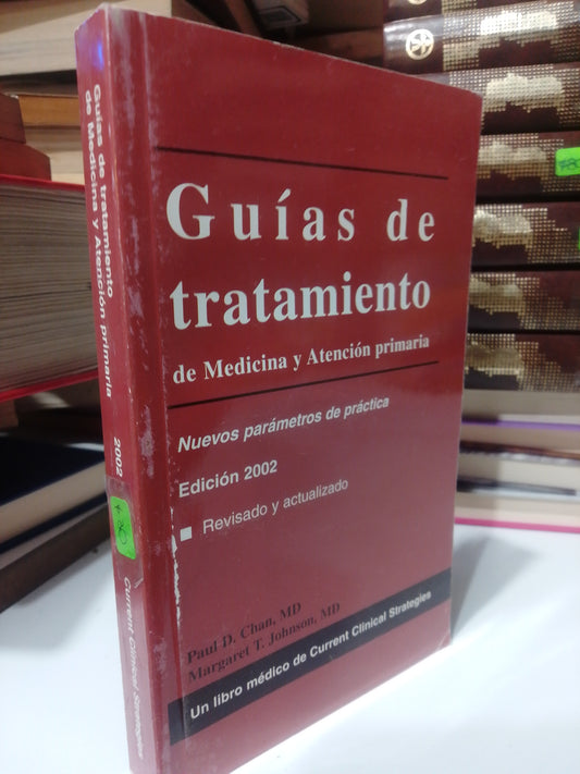 GUIA DE TRATAMIENTO DE MEDICINA Y ATENCION PRIMARIA POR PAUL D. CHAN USADO SALUD JUAREZ