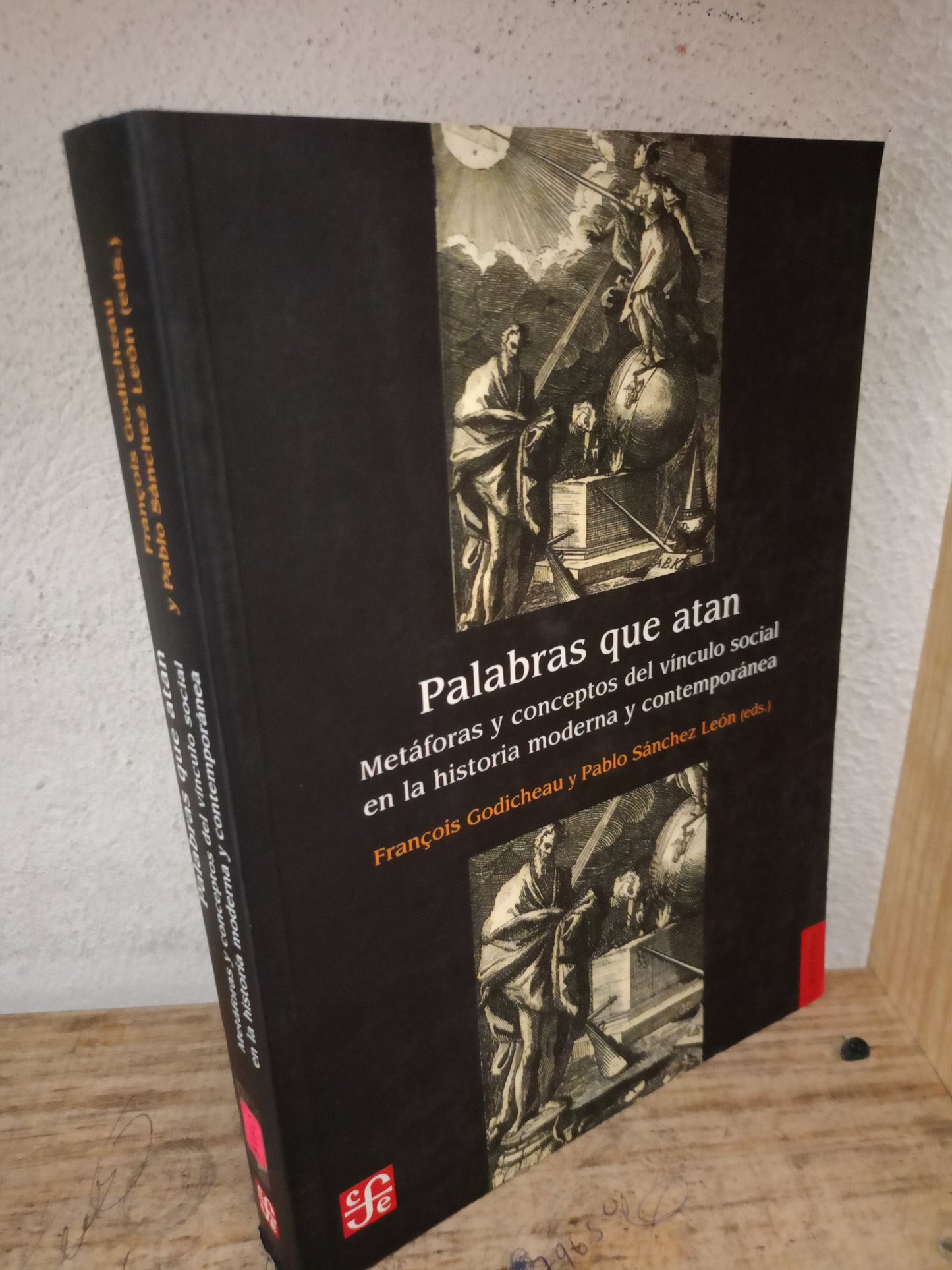 PALABRA QUE ATAN METAFORAS Y CONCEPTOS DEL VINCULO SOCIAL EN LA HISTORIA MODERNA Y CONTEMPORANEA FRANCOIS GODICHEAU Y PABLO SANCHEZ LEON USADO HISTORIA LITERARIO 305