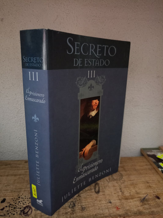 SECRETO DE ESTADO III EL PRISIONERO ENMASCARADO POR JULIETTE BENZONI USADO NOVELA LITERARIO 305