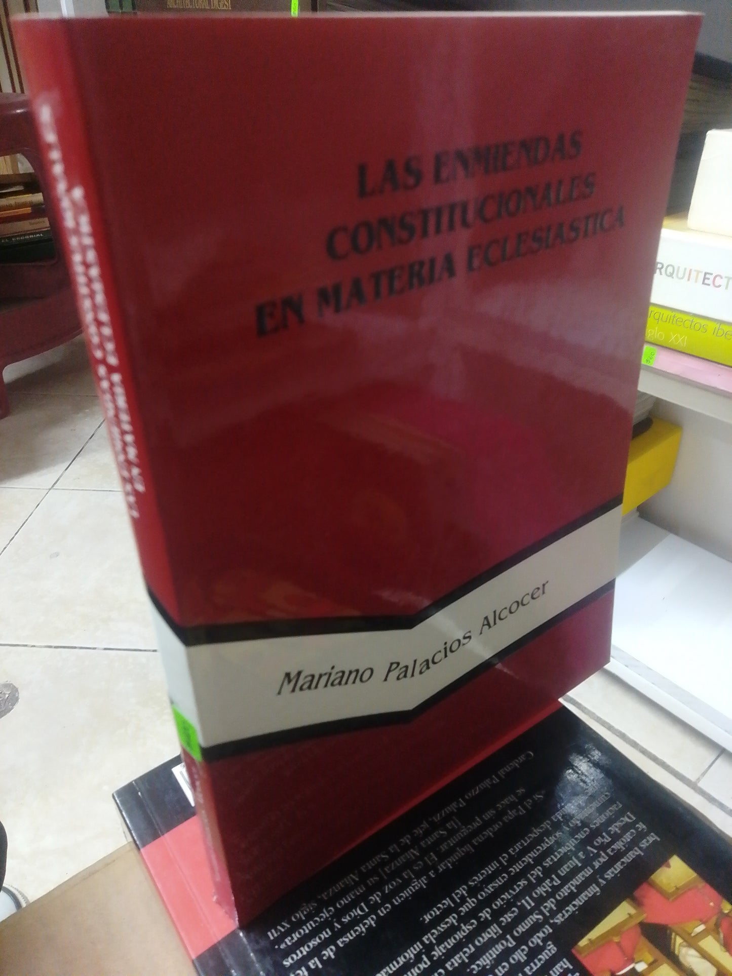 LAS ENMIENDAS CONSTITUCIONALES EN MATERIA ECLESIATICA, MARIANO PALACIOS ALCOCER, USADO, RELIGION, JUAREZ 515