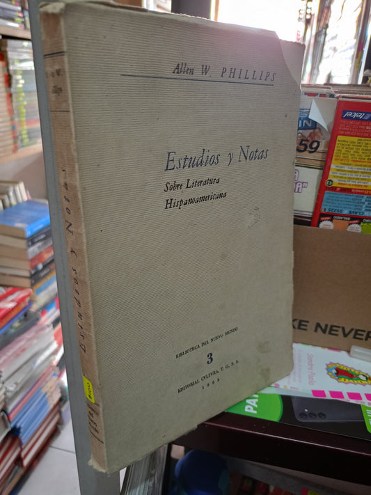 ESTUDIOS Y NOTAS SOBRE LITERATURA HISPANOAMERICANA POR ALLEN W. PHILLIPS USADO HISTORIA LITERARIO 305