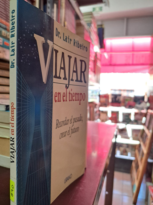 VIAJAR EN EL TIEMPO LAIR ROBERTO USADO PSICOLOGÍA LITERARIO 305