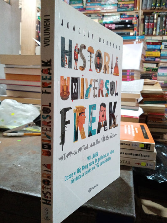 HISTORIA UNIVERSAL FREAK VOLUMEN I POR JOAQUIN BARAÑAO USADO CIENCIA ALDAMA