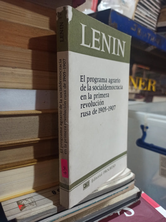 EL PROGRAMA AGRARIO DE LA SOCIALDEMOCRACIA EN LA PRIMERA REVOLUCIÓN RUSA DE 1905-1907 POR LENNIN USADO SOCIOLOGÍA ALDAMA