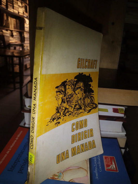 COMO DIRIGIR UNA MANADA POR GILCRAFT USADO HISTORIA LITERARIO 207