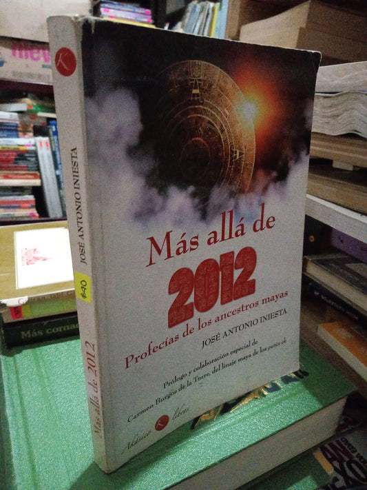 MAS ALLA DE 2012 JOS ANTONIO INIESTA USADO NOVELA LITERARIO 305