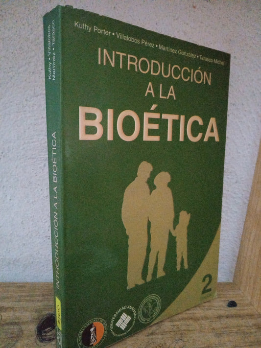 INTRODUCCIÓN A LA BIOETICA POR KUTHY PORTER VILLALOBOS PEREZ, MATINEZ GONZALEZ, TARASCO MICHEL USADO SALUD LITERARIO 305
