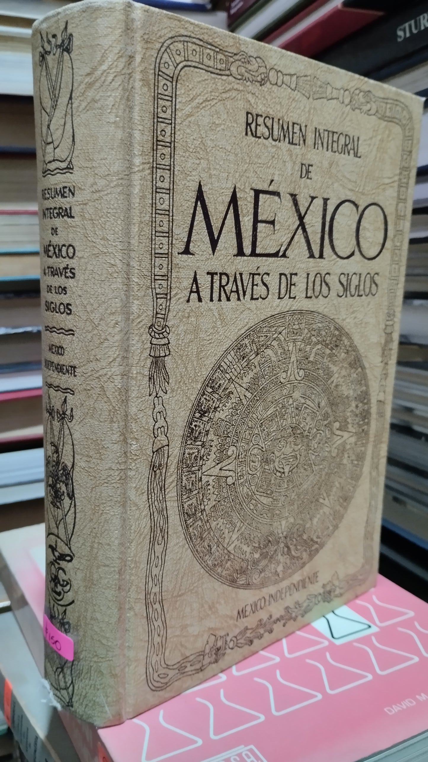 RESUMEN INTEGRAL DE MEXICO A TRAVES DE LOS SIGLOS MEXICO INDEPENDIENTE LIBRO USADO HISTORIA ALDAMA