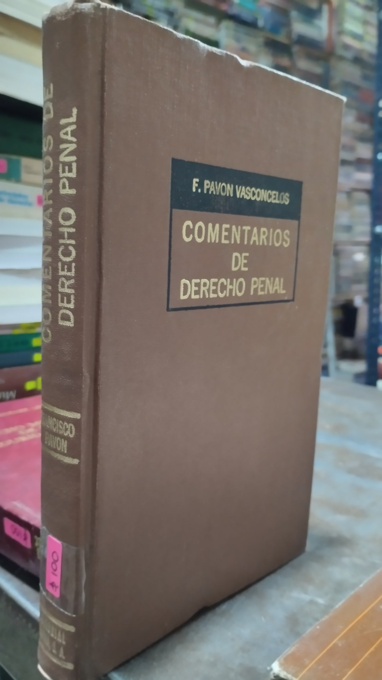 COMENTARIOS DE DERECHO PENAL POR PAVON VASCONCELOS LIBRO USADO DERECHO ALDAMA