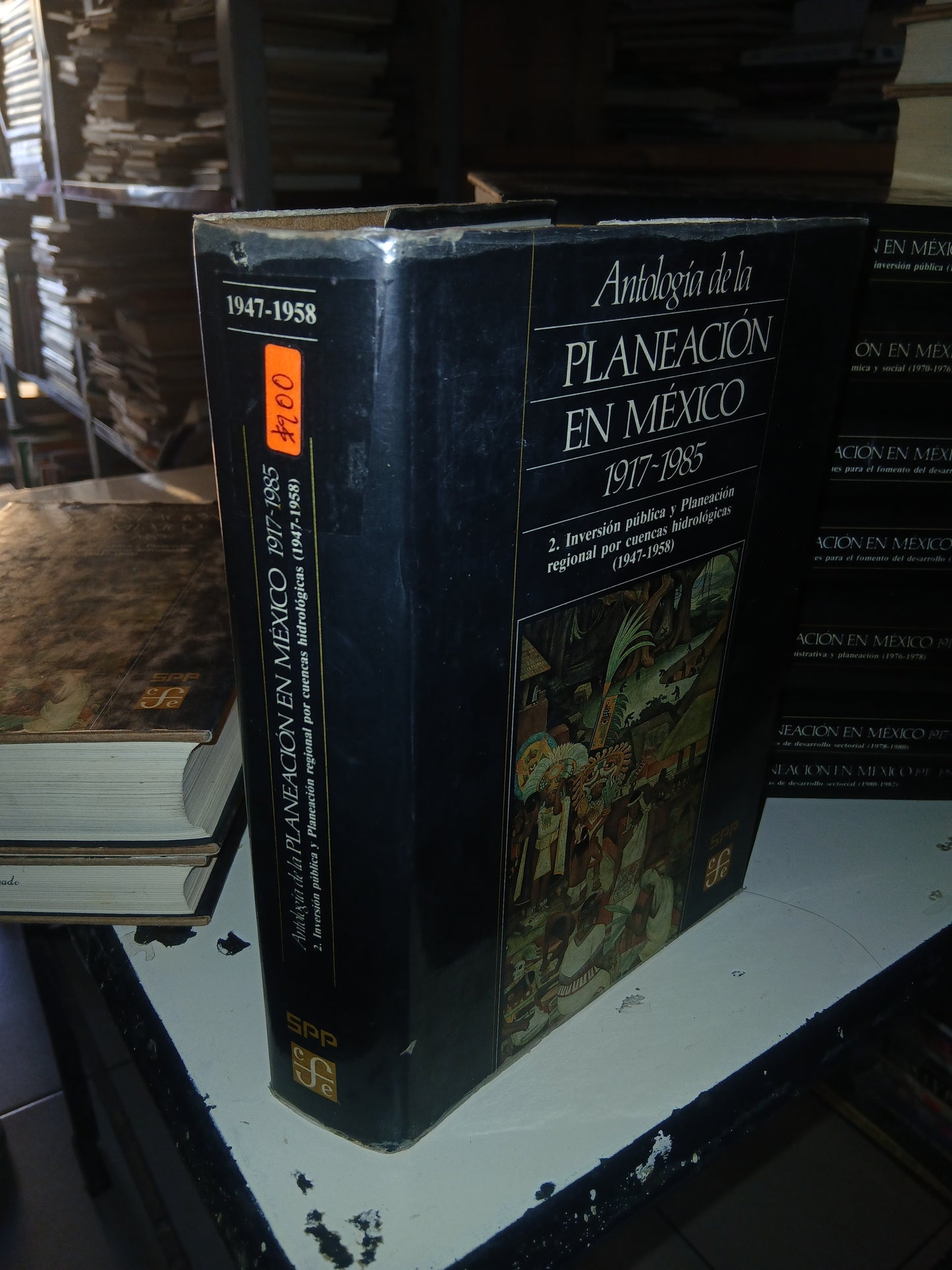 ANTOLOGÍA DE LA PLANEACIÓN EN MÉXICO 1917-1985 (TOMO 2): INVERSIÓN PÚBLICA Y PLANEACIÓN REGIONAL POR CUENCAS HIDROLÓGICAS (1947-1958) POR LA SECRETARÍA DE PROGRAMACIÓN Y PRESUPUESTO USADO HISTORIA LITERARIO 207
