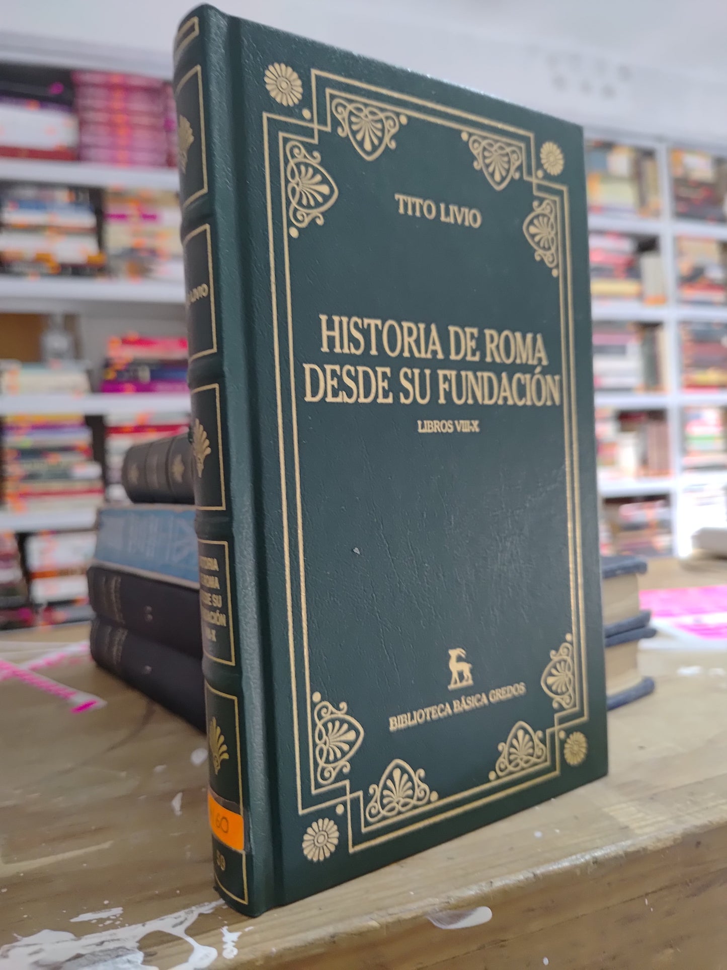 HISTORIA DE ROMA DESDE SU FUNDACION 8-10 POR TITO LIVIO USADO HISTORIA JUAREZ 515