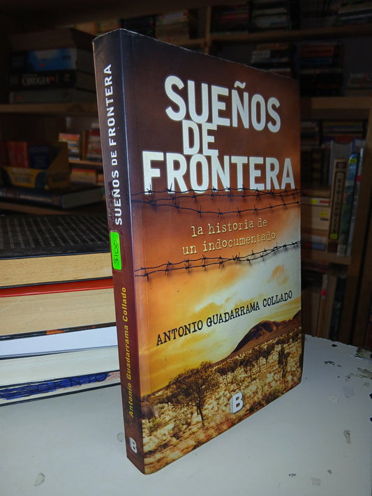 SUEÑOS DE FRONTERA POR ANTONIO GUADARRAMA COLLADO USADO NOVELA LITERARIO 207