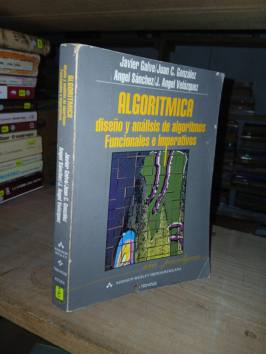 ALGORITMICA: DISEÑO Y ANÁLISIS DE ALGORITMOS FUNCIONALES E IMPERATIVOS (VARIOS AUTORES) USADO MATEMÁTICAS LITERARIO 207