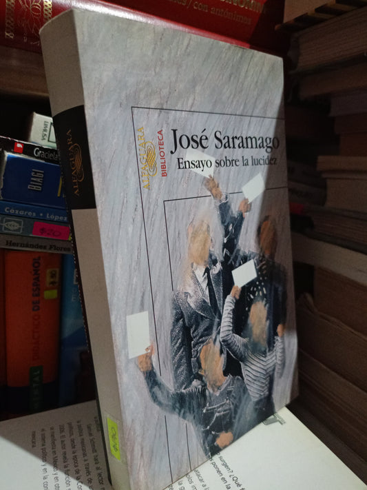 ENSAYO SOBRE LA LUCIDEZ POR JOSE SARAMAGO USADO NOVELA LITERARIO 305
