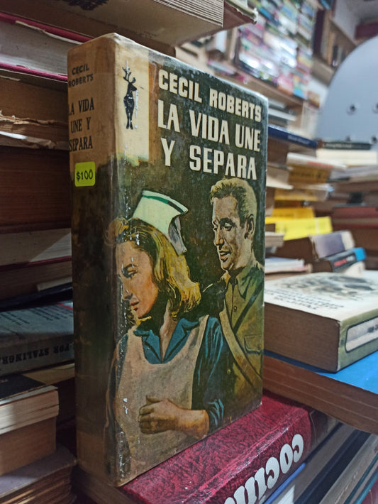 LA VIDA UNE Y SEPARA CECIL ROBERTS USADO NOVELAS ALDAMA
