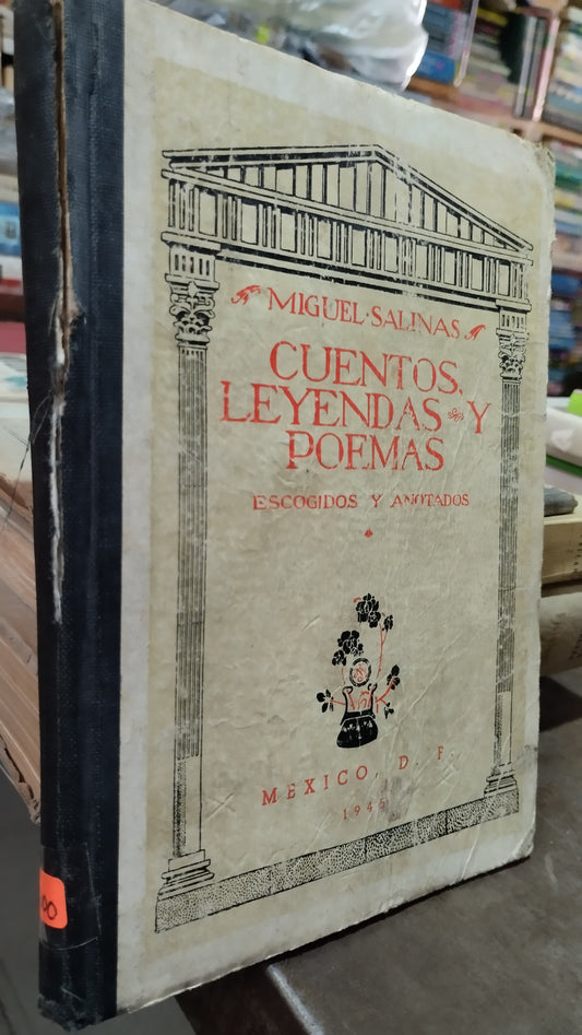 CUENTOS LEYENDAS Y POEMAS ESCOGIDOS Y ANOTADOS POR MIGUEL SALINAS LIBRO USADO ANTIGUO ALDAMA