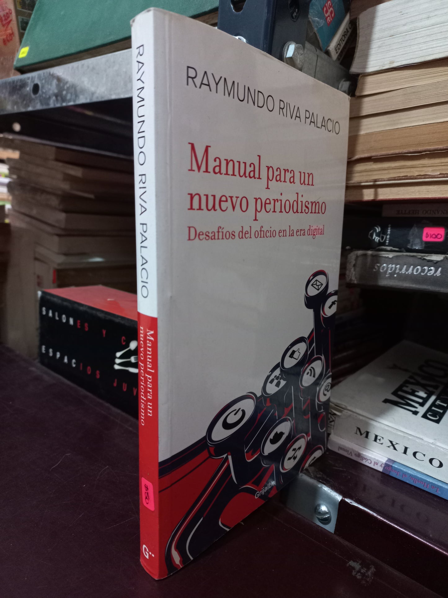 MANUAL PARA UN NUEVO PERIODISMO POR RAYMUNDO RIVA PALACIO USADO HISTORIA LITERARIO 305