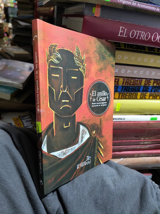 EL ANILLO DE CESAR POR MARIA GARCIA ESPERON USADO NOVELAS JUAREZ 507