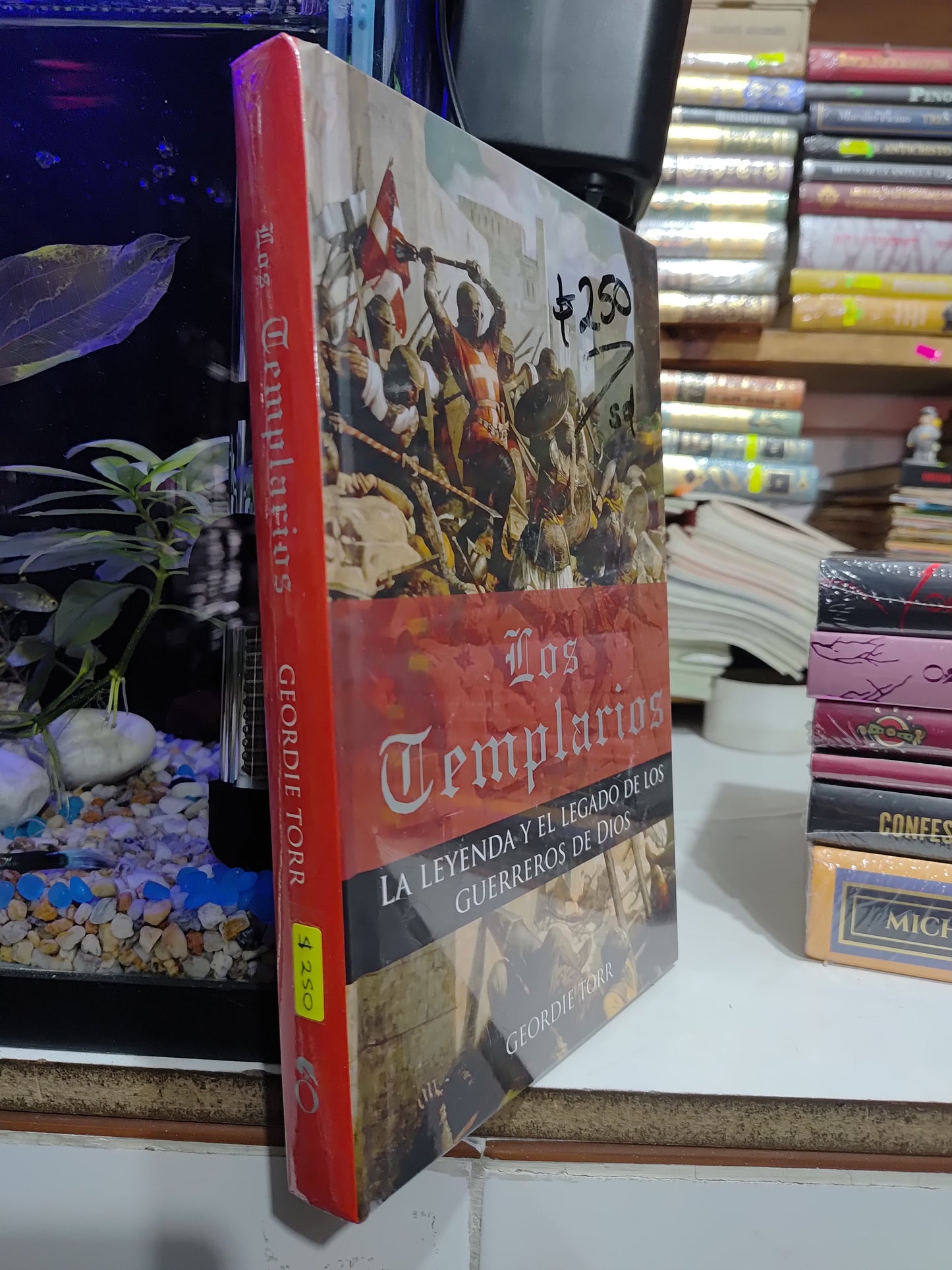 LOS TEMPLARIOS LA LEYENDA Y EL LEGADO DE LOS GUERREROS DE DIOS POR GEORDIE TORR NUEVOS JUAREZ