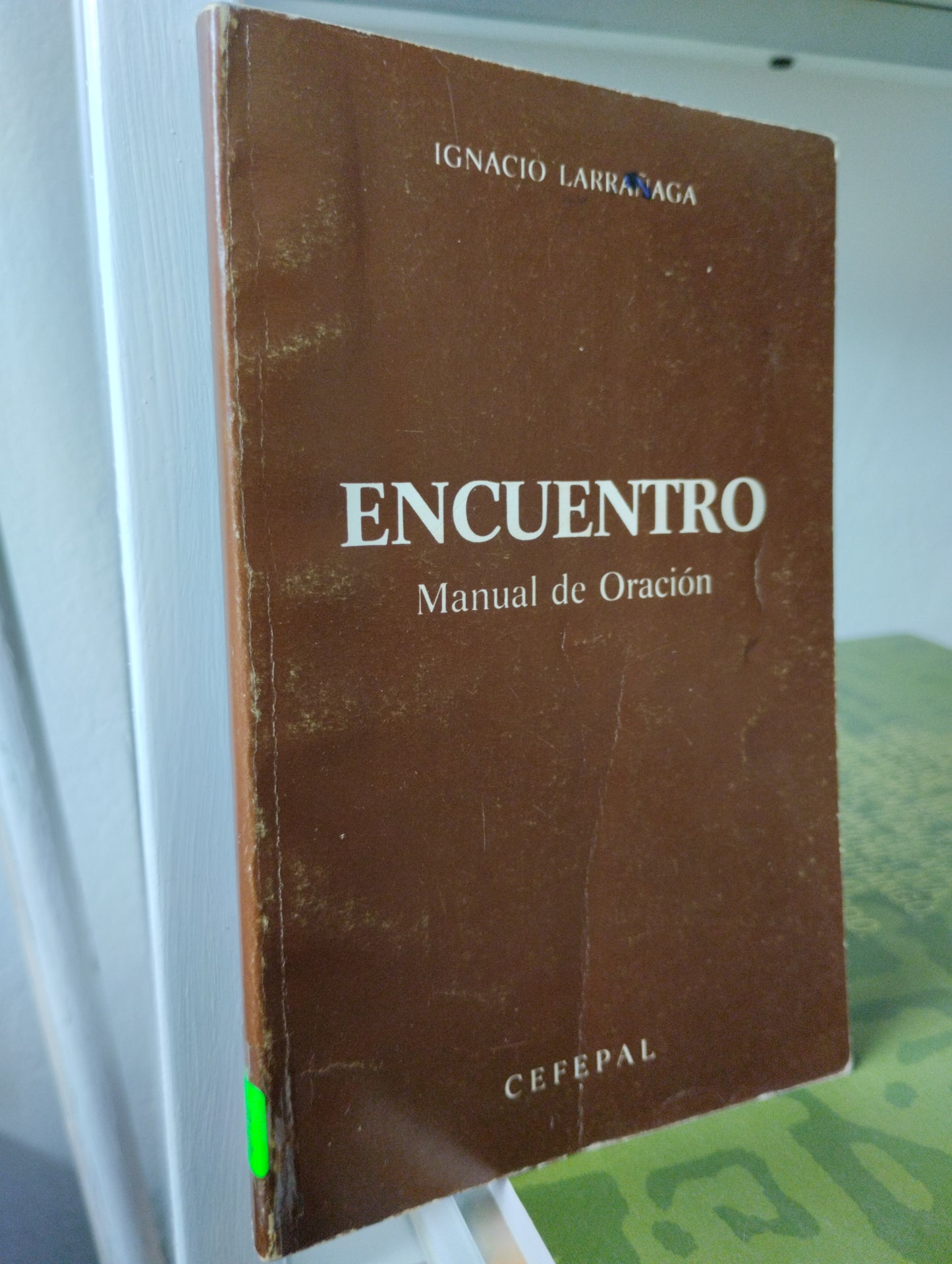 ENCUENTRO MANUAL DE ORACION, IGNACIO LARRAÑAGA, USADO, RELIGION, JUAREZ 515