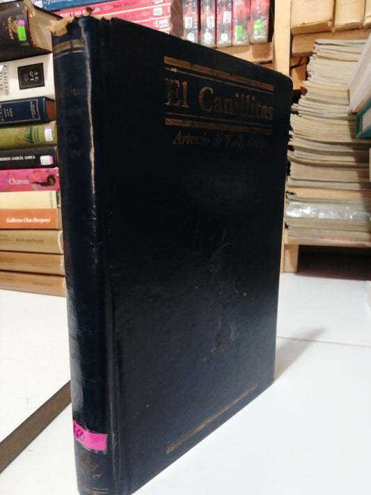 EL CANILLITAS POR ARTEMIO DE VALLE ARIZPE USADO NOVELA JUAREZ