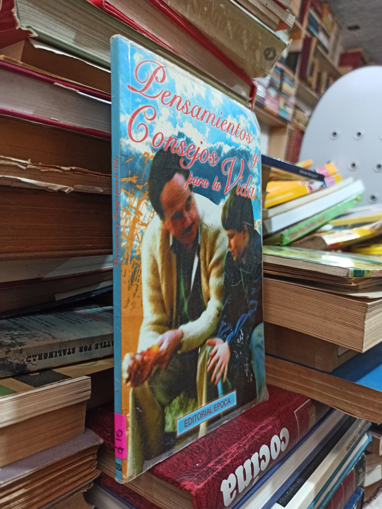 PENSAMIENTOS Y CONSEJOS PARA LA VIDA POR EDITORIAL ÉPOCA USADO SUPERACIÓN PERSONAL ALDAMA