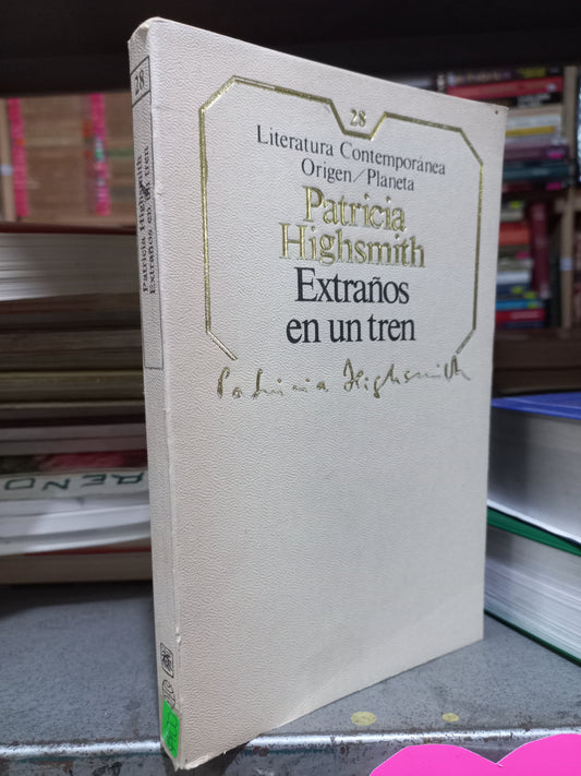 EXTRAÑOS EN UN TREN POR PATRICIA HIGHSMITH USADO NOVELA JUÁREZ