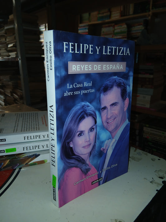 FELIPE Y LETIZIA POR CARMEN ENRÍQUEZ Y EMILIO OLIVA USADO POLÍTICA LITERARIO 207